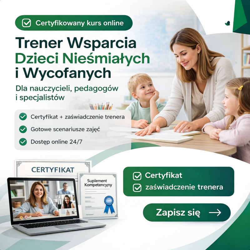 Trener Wsparcia Dzieci Nieśmiałych i Wycofanych